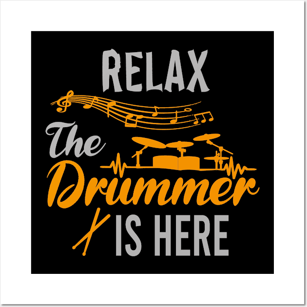 Relax The Drummer Is Here, Playing Drums Is Life The Rest Is Just Details, Drum Line, Musician Music Drummer Player Gift Wall Art by EleganceSpace